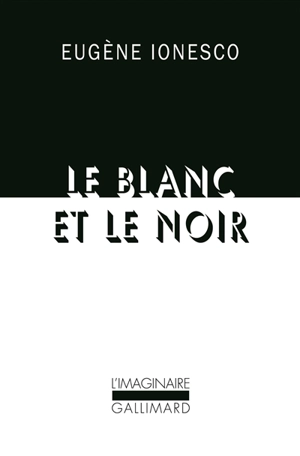 Le blanc et le noir - Eugène Ionesco