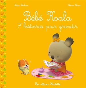 Bébé Koala. 7 histoires pour grandir - Nadia Berkane-Nesme