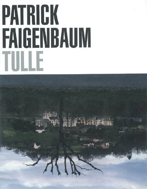 Tulle - Patrick Faigenbaum