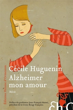 Alzheimer mon amour - Cécile Huguenin