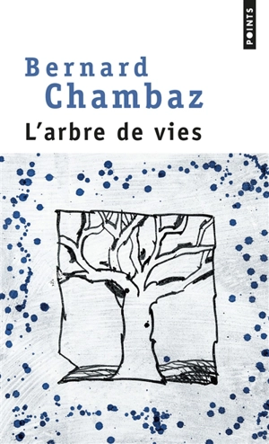 L'arbre de vies - Bernard Chambaz