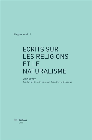 Ecrits sur les religions et le naturalisme - John Dewey