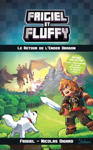 Frigiel et Fluffy. Vol. 1. Le retour de l'Ender dragon - Frigiel