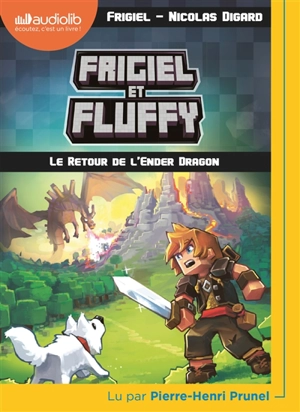 Frigiel et Fluffy. Vol. 1. Le retour de l'Ender dragon - Nicolas Digard