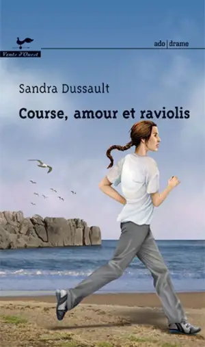 Course, amour et raviolis - Sandra Dussault