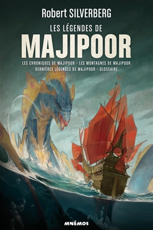 Majipoor : intégrale. Vol. 3. Les légendes de Majipoor - Robert Silverberg