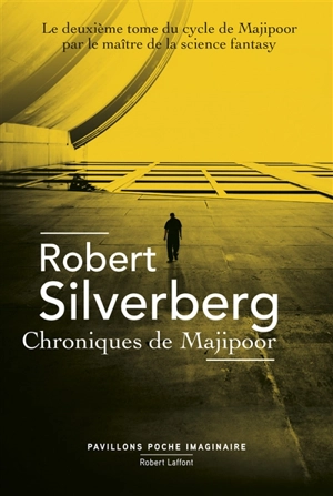 Le cycle de Majipoor. Vol. 2. Chroniques de Majipoor - Robert Silverberg