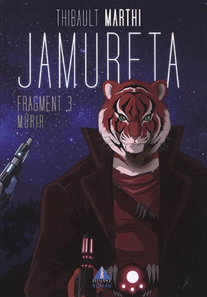 Jamureta. Vol. 3. Mûrir - Thibault Marthi