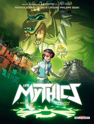 Les Mythics. Vol. 5. Miguel - Patrick Sobral