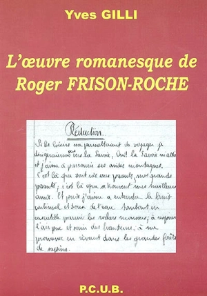 L'oeuvre romanesque de R. Frison-Roche - Yves Gilli