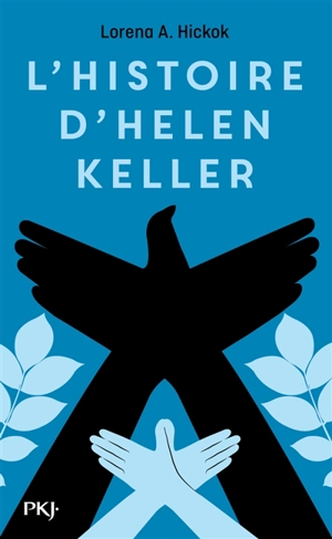 L'histoire d'Helen Keller - Lorena A. Hickok