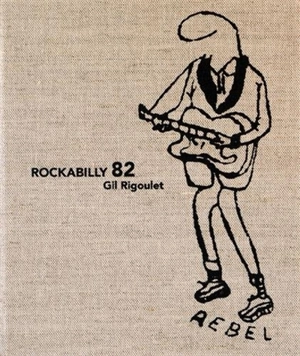 Rockabilly 82 - Gilles Rigoulet