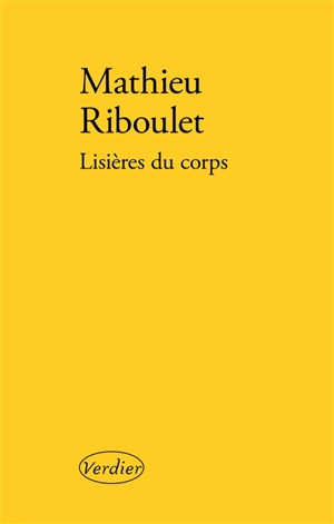 Lisières du corps - Mathieu Riboulet