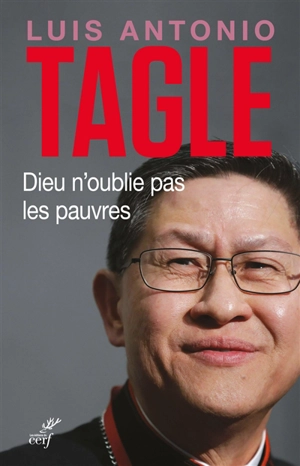 Dieu n'oublie pas les pauvres - Luis Antonio Gokim Tagle