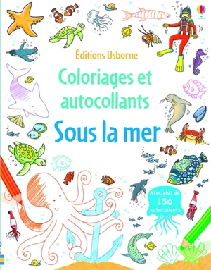 Sous la mer : coloriages et autocollants - Jessica Greenwell