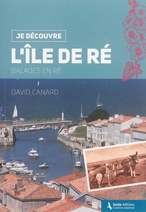 L'île de Ré : balades en Ré - David Canard