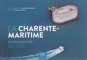 La Charente-Maritime photographiée du ciel - Paul Marchesseau