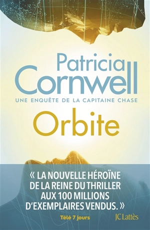 Une enquête de la capitaine Chase. Orbite - Patricia Cornwell