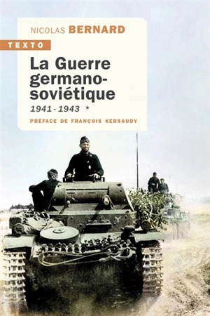 La guerre germano-soviétique. Vol. 1. 1941-1943 - Nicolas Bernard