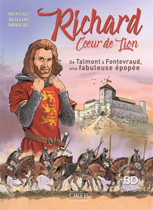 Richard Coeur de Lion : de Talmont à Fontevraud, une fabuleuse épopée - Jean-François Miniac