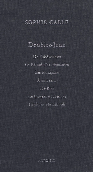 Doubles-jeux - Sophie Calle