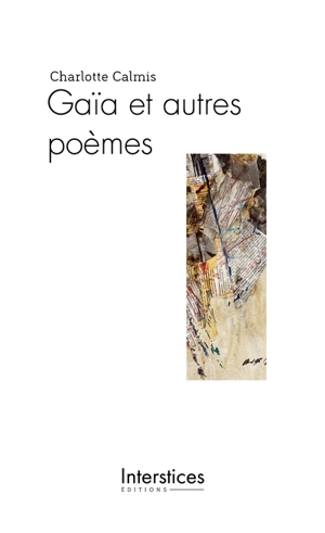 Gaïa et autres poèmes - Charlotte Calmis