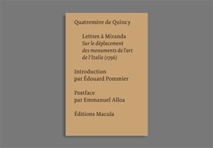 Lettres à Miranda sur le déplacement des monuments de l'art de l'Italie : 1796 - Antoine Quatremère de Quincy