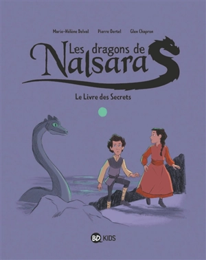 Les dragons de Nalsara. Vol. 2. Le livre des secrets - Marie-Hélène Delval