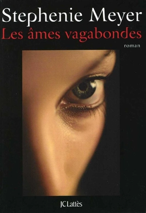 Les âmes vagabondes - Stephenie Meyer