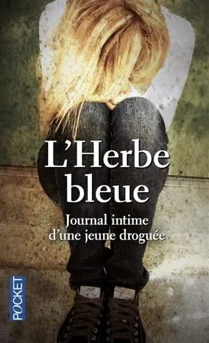 L'herbe bleue : journal d'une jeune fille de 15 ans