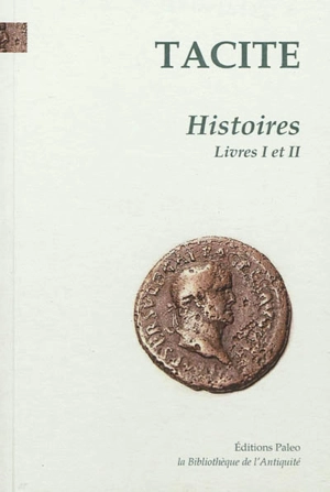 Histoires. Vol. 1. Livres 1 et 2 - Tacite