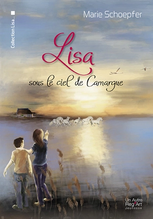 Lisa sous le ciel de Camargue - Marie Schoepfer