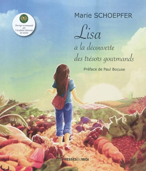 Lisa à la découverte des trésors gourmands - Marie Schoepfer