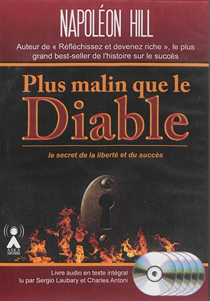 Plus malin que le diable : le secret de la liberté et du succès - Napoleon Hill