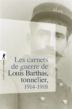 Les carnets de guerre de Louis Barthas, tonnelier : 1914-1918 - Louis Barthas