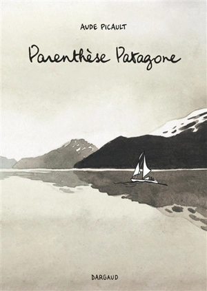 Parenthèse patagone - Aude Picault