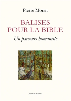 Balises pour la Bible : un parcours humaniste - Pierre Monat
