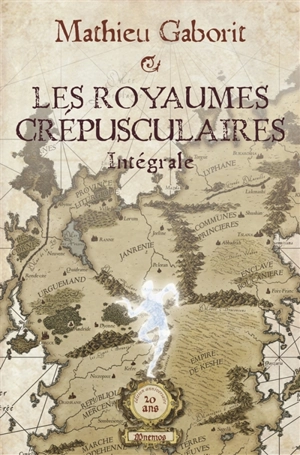 Les royaumes crépusculaires : intégrale - Mathieu Gaborit