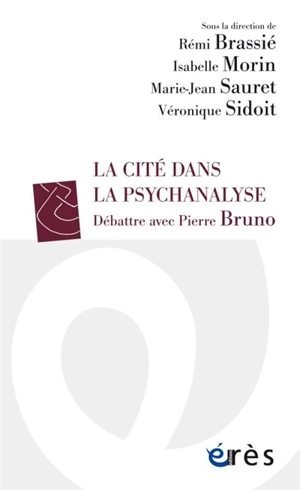 La cité dans la psychanalyse : débattre avec Pierre Bruno