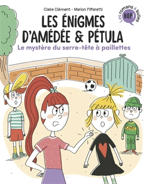 Les énigmes d'Amédée & Pétula. Le mystère du serre-tête à paillettes - Claire Clément