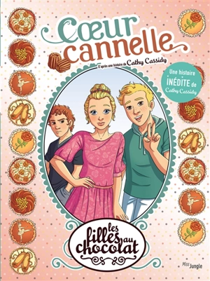 Les filles au chocolat. Vol. 12. Coeur cannelle - Véronique Grisseaux