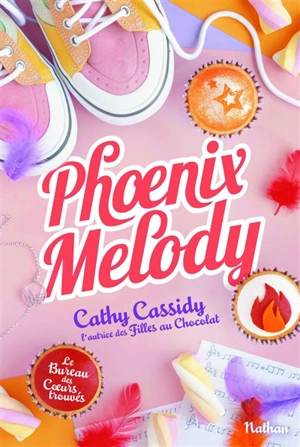 Le bureau des coeurs trouvés. Vol. 4. Phoenix melody - Cathy Cassidy