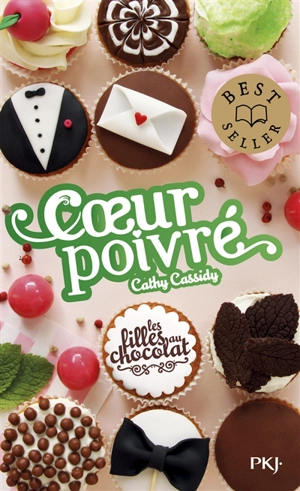 Les filles au chocolat. Vol. 5 3/4. Coeur poivré - Cathy Cassidy