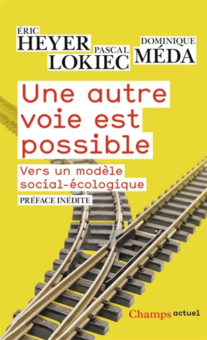 Une autre voie est possible : vers un modèle social-écologique : 2020 - Eric Heyer