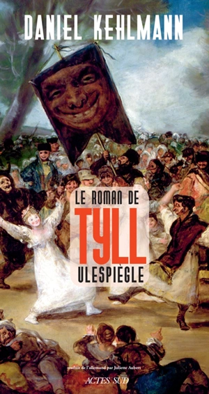 Le roman de Tyll Ulespiègle - Daniel Kehlmann