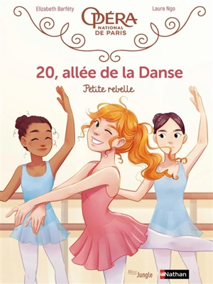 20, allée de la danse. Vol. 4. Petite rebelle - Elisabeth Barféty