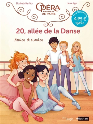 20, allée de la danse. Vol. 1. Amies et rivales - Elisabeth Barféty
