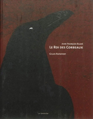 Le roi des corbeaux - Jean-François Bladé