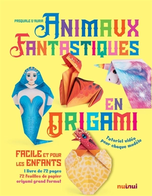 Animaux fantastiques en origami : facile et pour les enfants - Pasquale D'Auria