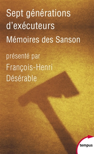 Sept générations d'exécuteurs : mémoires des Sanson - Henri-Clément Sanson